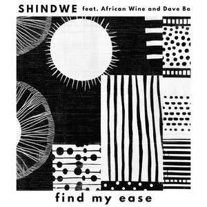 Find my ease (feat. African Wine & Dave Bo)