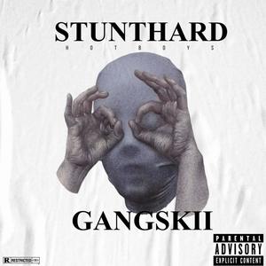 Gangskii (feat. StuntHard Hill, StuntHard Buda, Joy Rd Tez & Ju Cash) [Explicit]