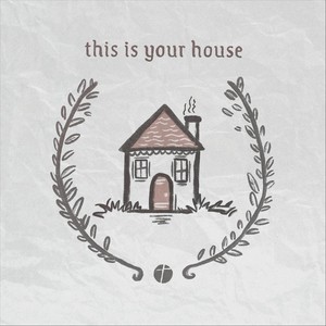 This Is Your House