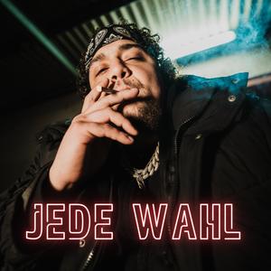 JEDE WAHL (Explicit)