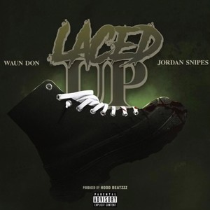 Laced Up (Explicit)