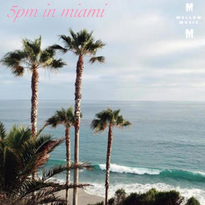 5pm in Miami (Explicit)