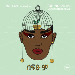 Oh No (JNTHN STEIN Remix)
