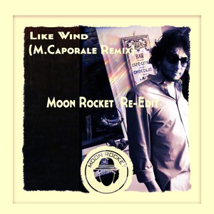Like Wind (M.Caporale Remix - Moon Rocket Organ Re-Edit)
