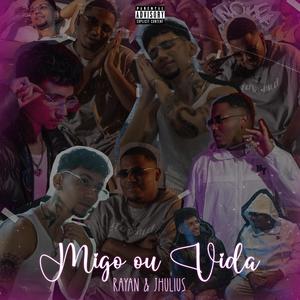 Migo ou Vida (Explicit)