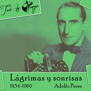 Lágrimas y sonrisas (1934-1960)