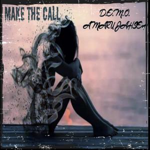 Make The Call(feat. Amaru Jahseh) (Explicit)