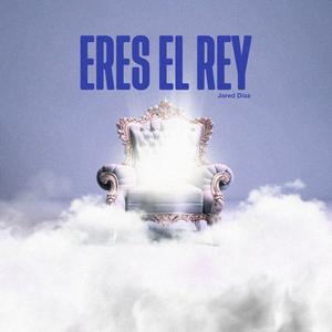 Eres El Rey