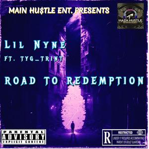 Road To Redemption (feat. TYG_Lil Nyne & TYG_Trint) [Explicit]