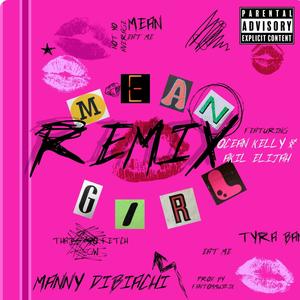 Mean Girl(feat. Ocean Kelly & Akil Elijah) (Remix|Explicit)