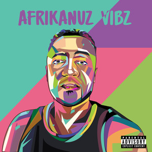 AfrikanuZ VibZ (Explicit)