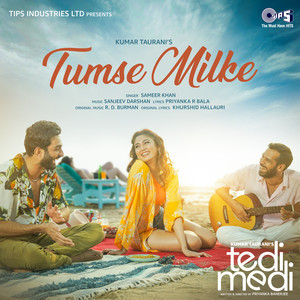 Tumse Milke (From "Tedi Medi")