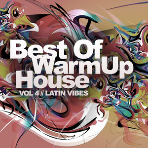 Best Of Warmup House, Vol. 4: Latin Vibes