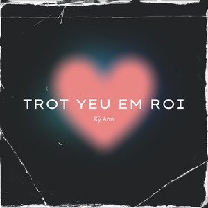 Trót Yêu Em Rồi