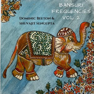 Bansuri Frequencies, Vol. 2