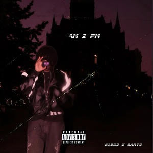 OfficialKlegz - AM 2 PM (feat. Bartz) (Explicit)