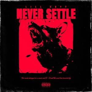 Never Settle (Explicit)