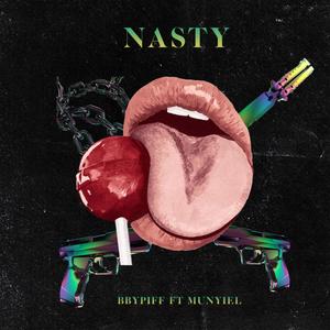NASTY (feat. Munyiel) (Explicit)