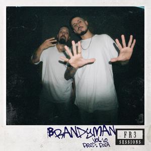 BRANDYMAN: FR3 Sessions, Vol. 10 (feat. PZA & Brandyman) (Explicit)