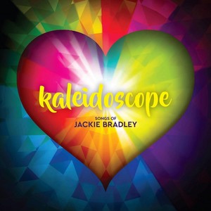 Kaleidoscope (Songs of Jackie Bradley)