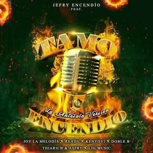 Tamo Encendío[feat. Joy La Melodía, Ready, Kenyovi, Doble B, Thiarich & Asfry & Lig Music] (La Antesala Version)
