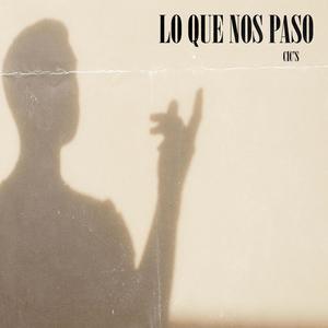 Lo que nos paso (Explicit)