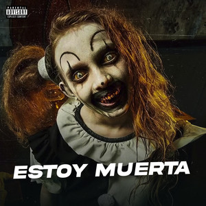 ESTOY MUERTA (Explicit)