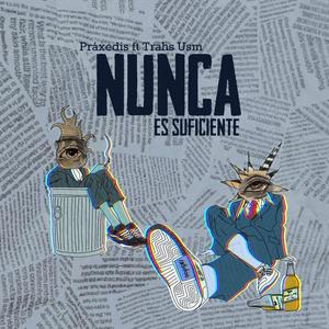 Nunca es suficiente (feat. Trash USM) (Explicit)