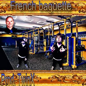 French Baguette (Explicit)