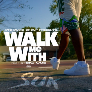 WALK WIT ME (Explicit)