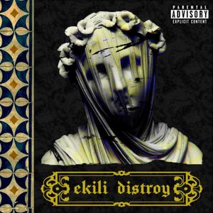 EKILI DISTROY EP (Explicit)