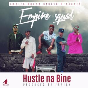 Hustle na Bine (feat. Ballacudah, Slick bwoy, Kelcy kay, Tiez yo & Empire squad)