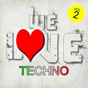 We Love Techno, Vol. 2