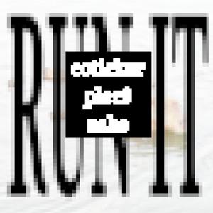 run it (feat. Rosecliffe & plec0) (Explicit)