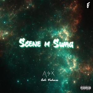 Scene M Swag(feat. Asli Vishwas) (Explicit)