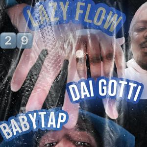 "Lazy Flow" Official Audio (feat. BabyTap) [Explicit]