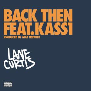 Back Then (feat. Kass 1) [Explicit]