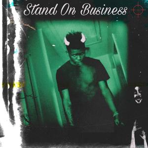 Stand On Buisness (Explicit)