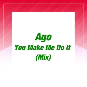 You Make Me Do It (Mix)