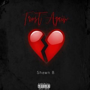 Trust Again (Explicit)