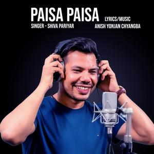 Paisa Paisa (feat. Shiva Pariyar)