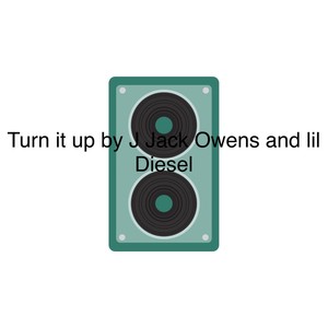 Turn it up (feat. Lil Diesel 05)