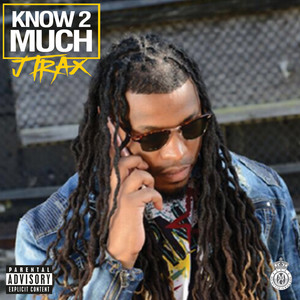 Know 2 Much (Explicit)
