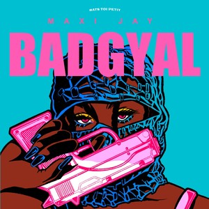 BADGYAL (Explicit)