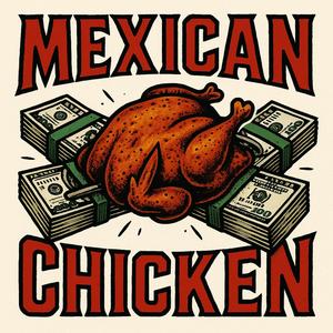 MEXICAN CHICKEN (Explicit)