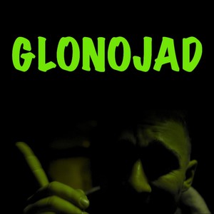 Glonojad (Explicit)