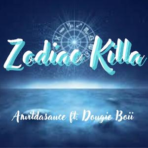 Zodiac Killa (feat. Dougie Boii) (Radio Edit)