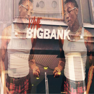 Big Bank (Explicit)