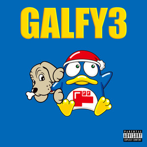 GALFY３ (feat. とろサーモン（久保田） & なかむらみなみ) (Explicit)
