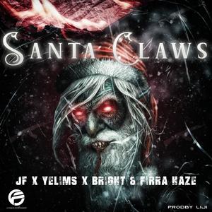 Santa Claws (feat. Yelims, Bright Disco & Firra Haze|Explicit)